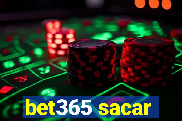 bet365 sacar