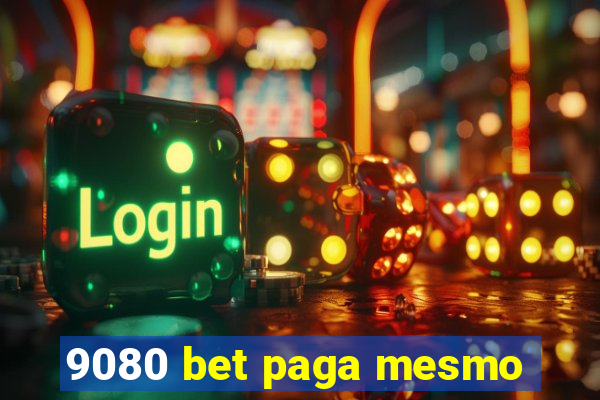 9080 bet paga mesmo