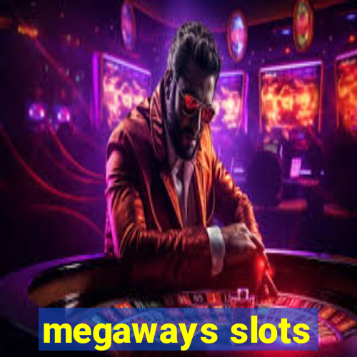 megaways slots