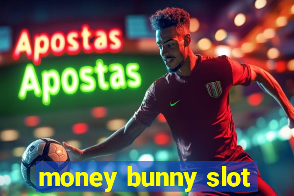 money bunny slot