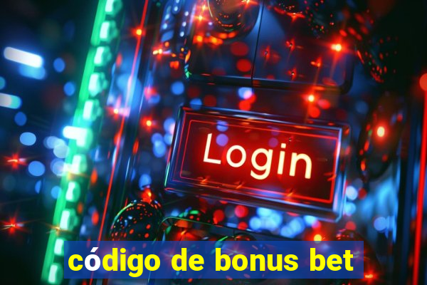 código de bonus bet