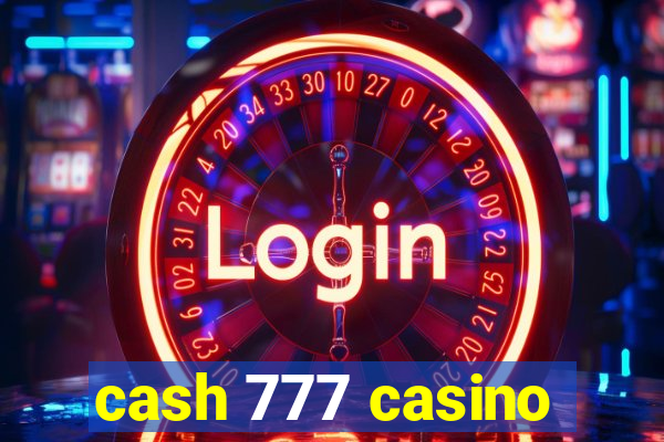 cash 777 casino