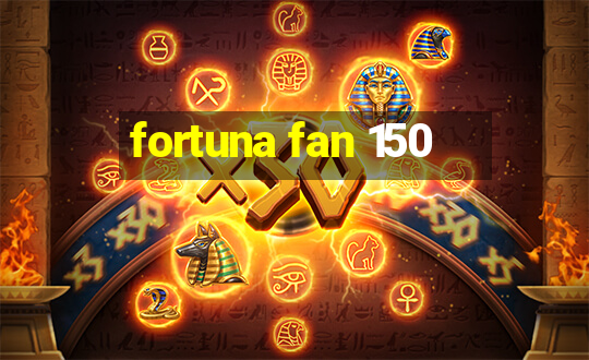 fortuna fan 150