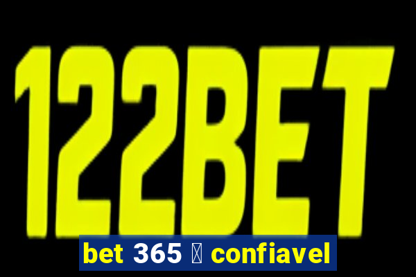 bet 365 茅 confiavel