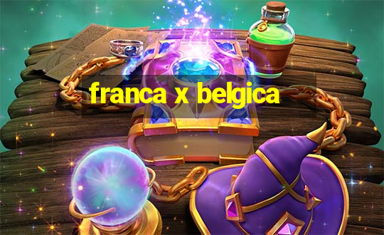 franca x belgica