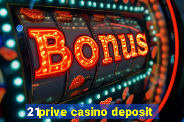 21prive casino deposit