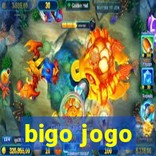 bigo jogo