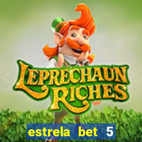 estrela bet 5 reais de bonus