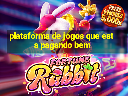 plataforma de jogos que esta pagando bem