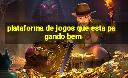 plataforma de jogos que esta pagando bem