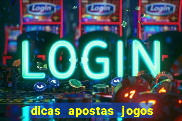 dicas apostas jogos de hoje