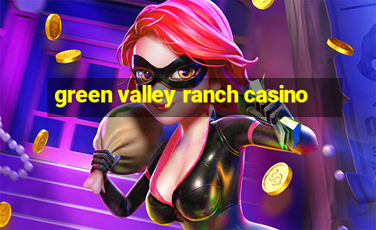 green valley ranch casino