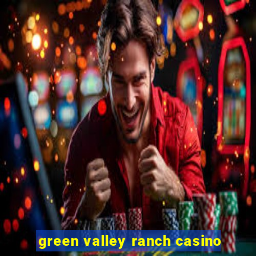 green valley ranch casino