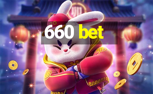 660 bet