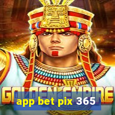 app bet pix 365