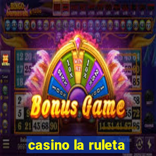 casino la ruleta