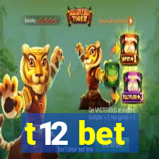 t12 bet