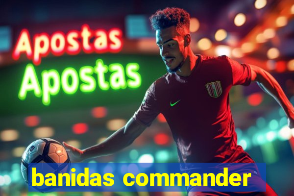 banidas commander