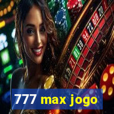 777 max jogo