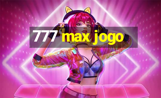 777 max jogo