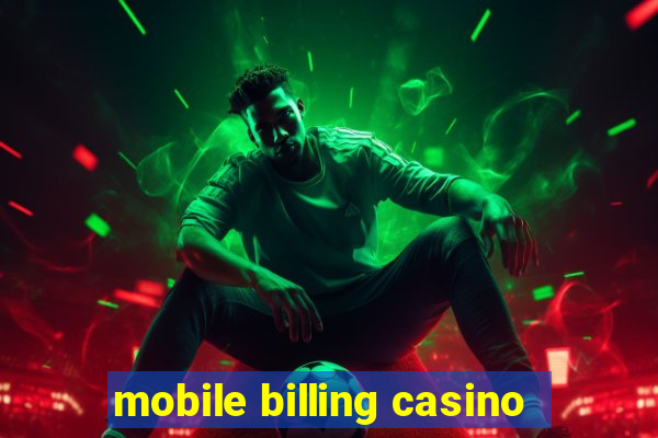 mobile billing casino