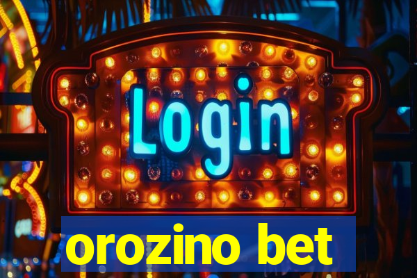 orozino bet