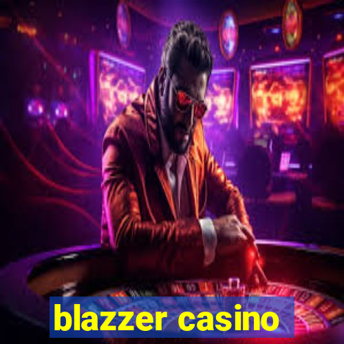 blazzer casino