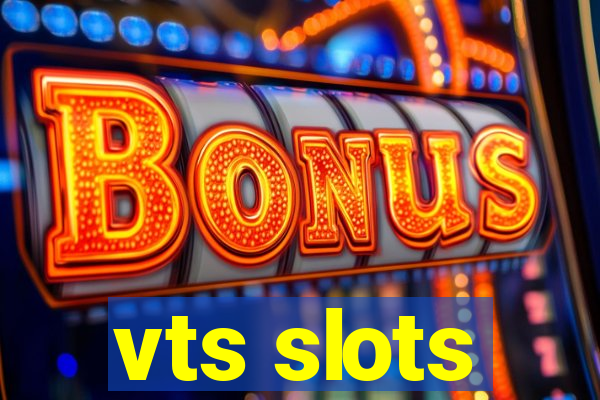 vts slots