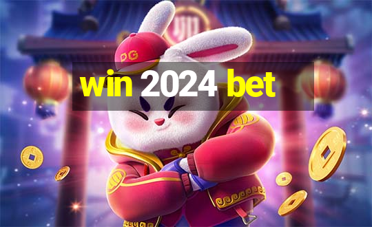 win 2024 bet