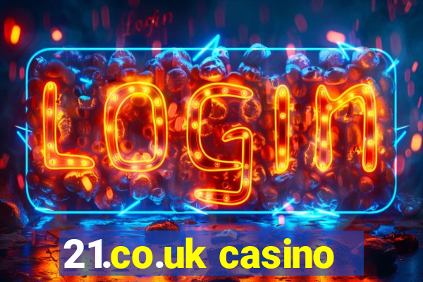 21.co.uk casino