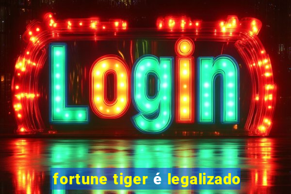 fortune tiger é legalizado