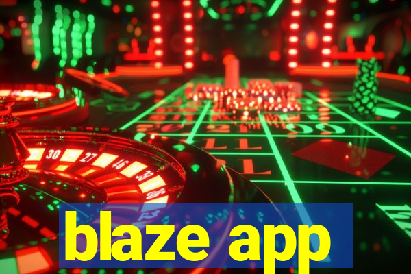 blaze app