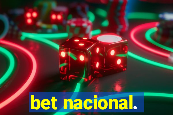 bet nacional.