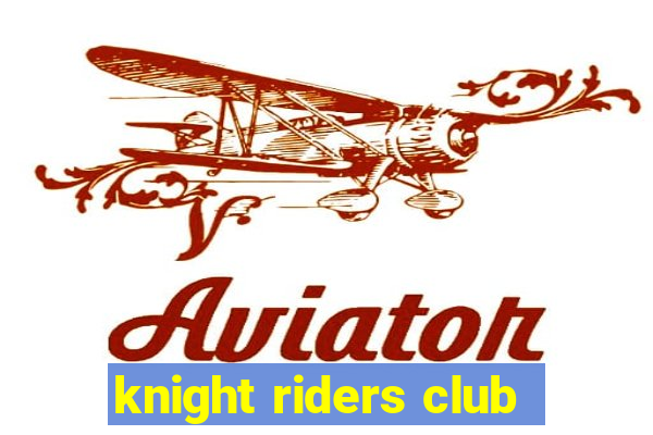 knight riders club