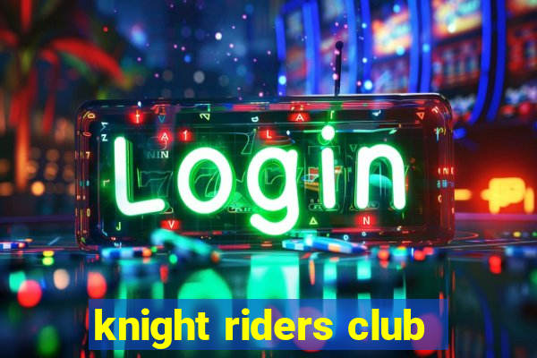 knight riders club