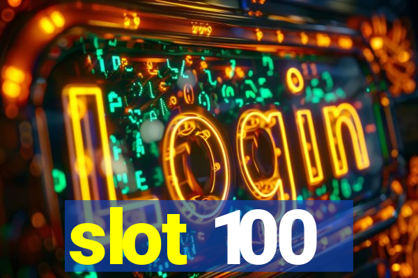 slot 100