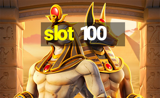 slot 100