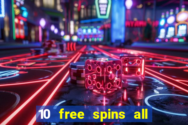 10 free spins all british casino