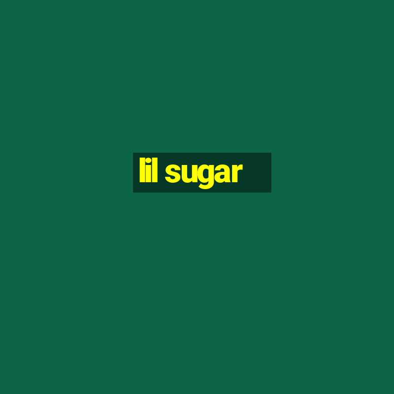 lil sugar