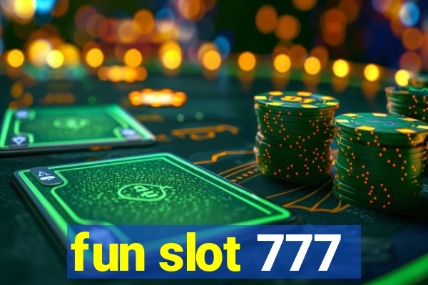 fun slot 777