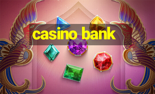 casino bank