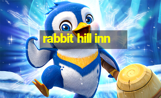 rabbit hill inn