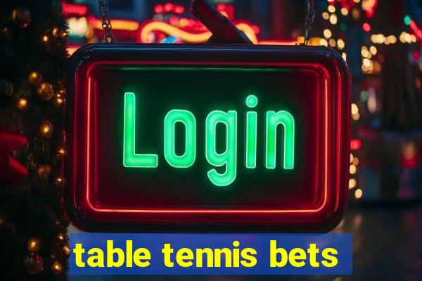 table tennis bets