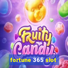 fortune 365 slot