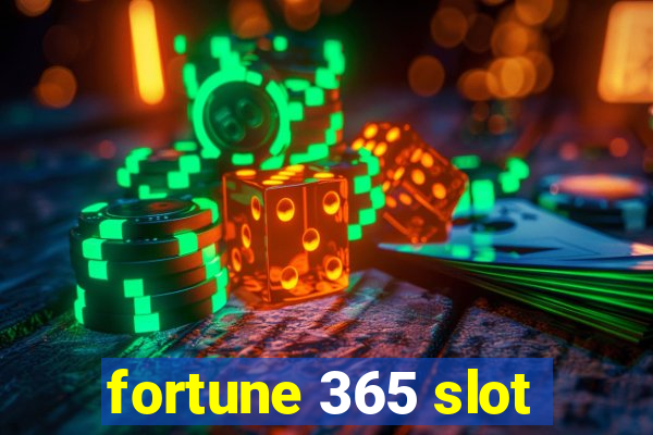 fortune 365 slot