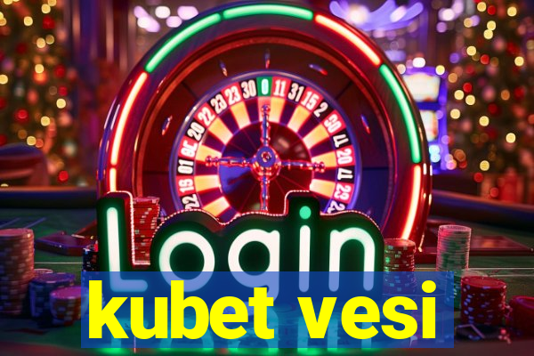 kubet vesi