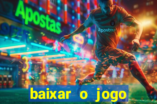 baixar o jogo candy crush