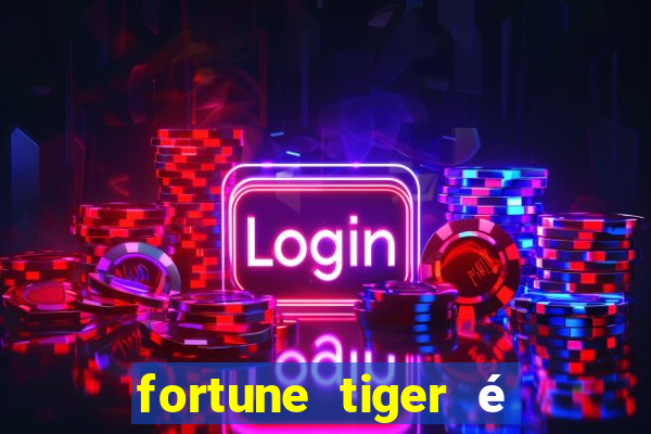 fortune tiger é legalizado no brasil