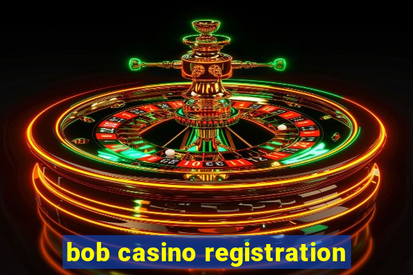 bob casino registration