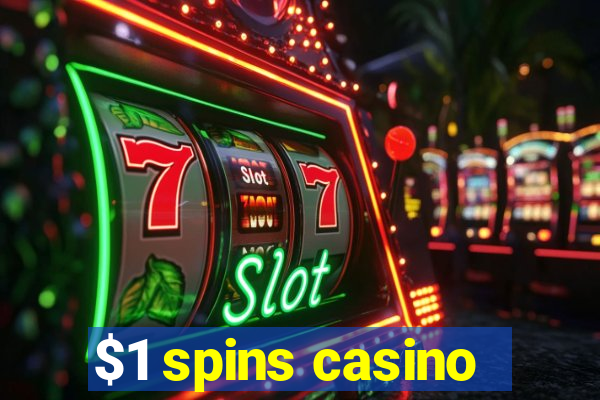 $1 spins casino